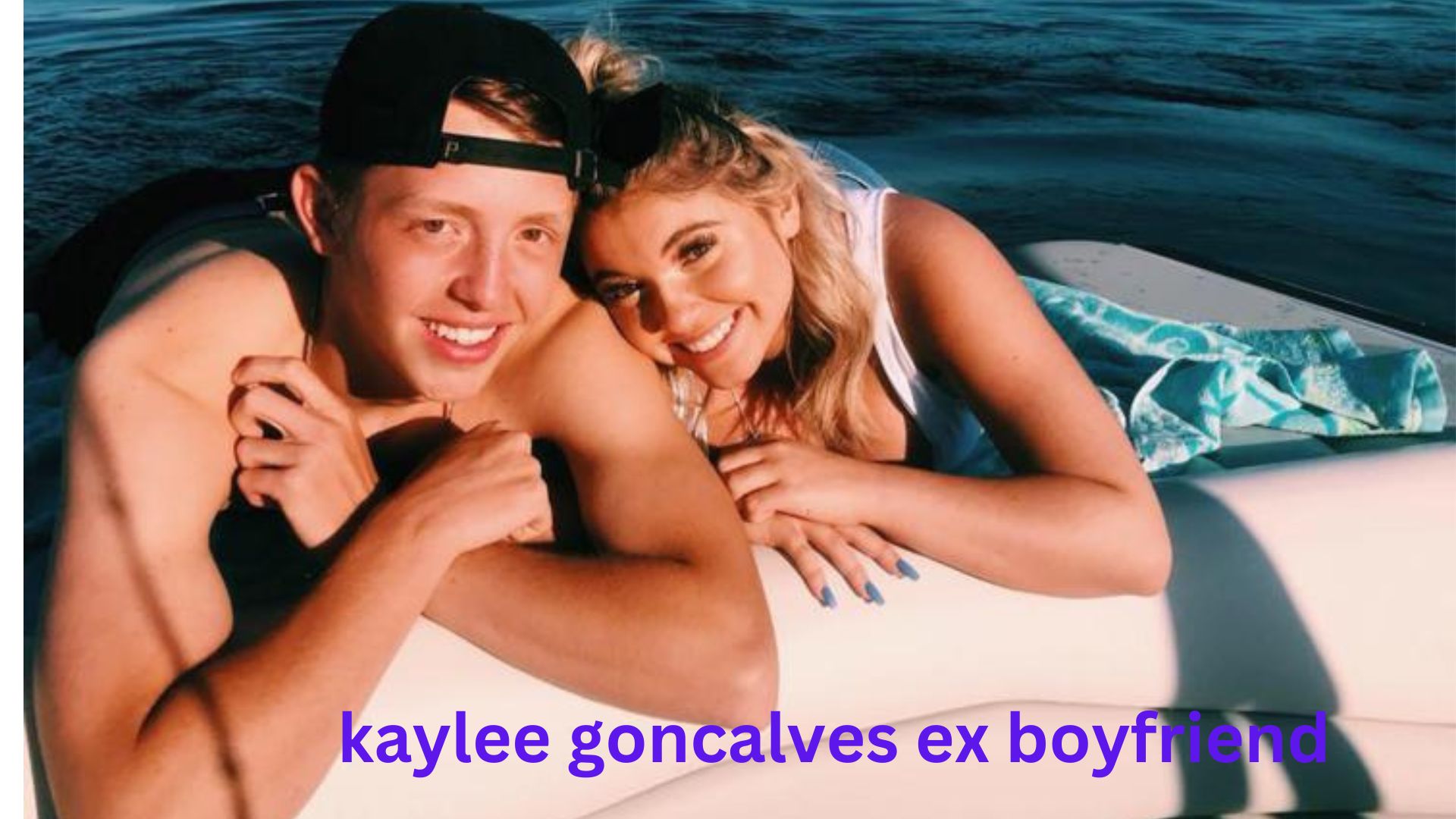 kaylee goncalves ex boyfriend